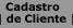 Cadastro de Cliente